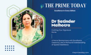 Read more about the article Crafting Your Signature Home – Dr Satinder Malhotra: A Name Synonymous with Excellence, Creativity, and A Profound Understanding of Spatial Aesthetics