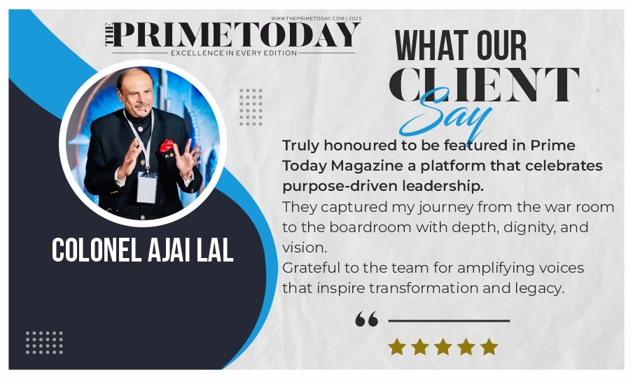 Colonel Ajai Lal Testimonials