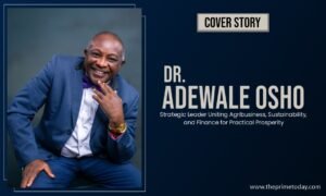 Read more about the article Dr. Adewale Osho – Strategic Leader Uniting Agribusiness, Sustainability, and Finance for Practical Prosperity