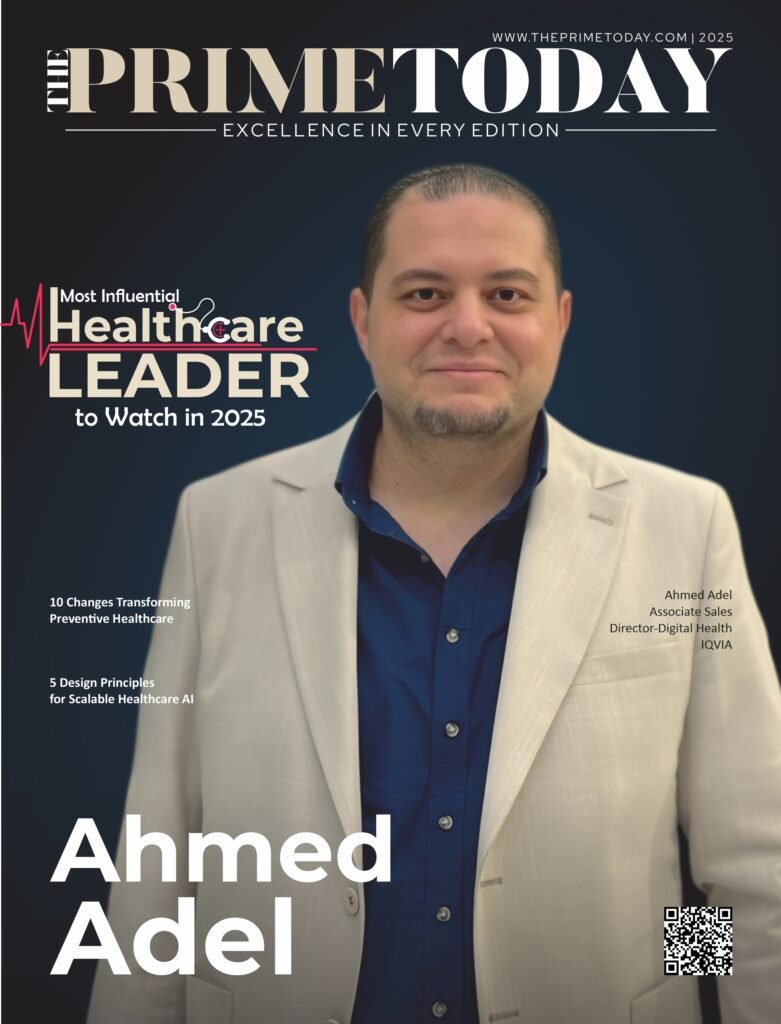Most Influential Healthcare Leader to watch in 2025 - Ahmed