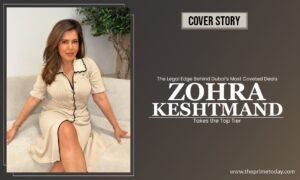 Read more about the article A High-End Real Estate Leader with the Legal Edge of Luxury – How Zohra Keshtman Mastered the Art of the High-Stakes Close 