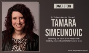 Read more about the article An ‘Epileptic Warrior Princess’ – Tamara Simeunovic: Becoming the Voice of the People with Disability Around the World to Improve Lives 