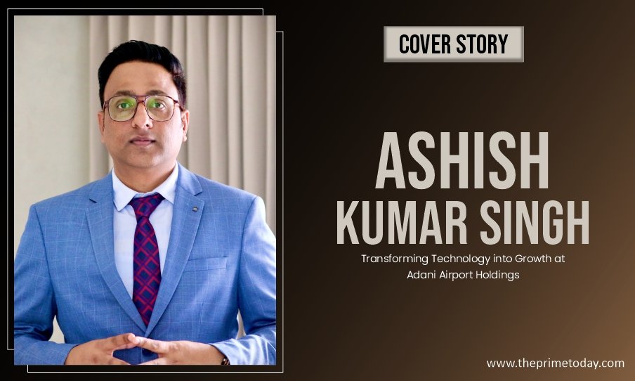 Ashish Kumar Singh: Transforming Technology into Growth at Adani Airport Holdings